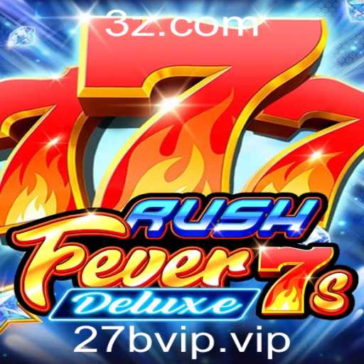 Explorando o Jogo RushFever7sDeluxe: Regras, Dicas e Novidades
