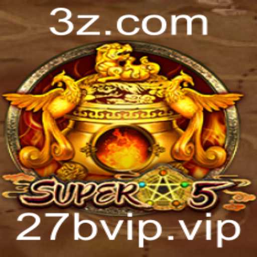 Descubra o Mundo Emocionante do Jogo Super5 com a Chave 27bvip