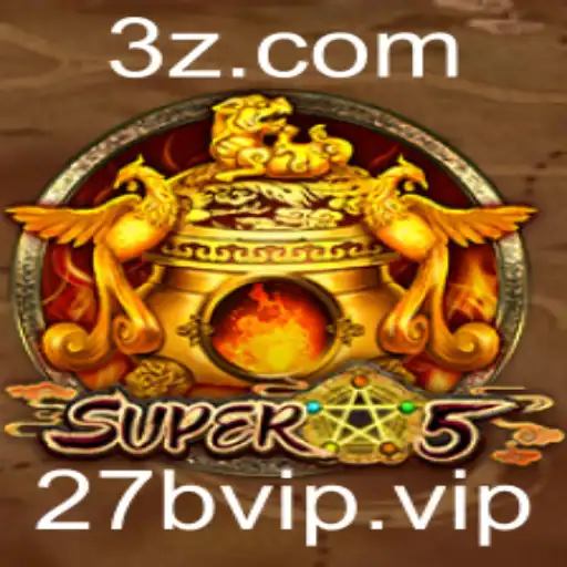 Descubra o Mundo Emocionante do Jogo Super5 com a Chave 27bvip
